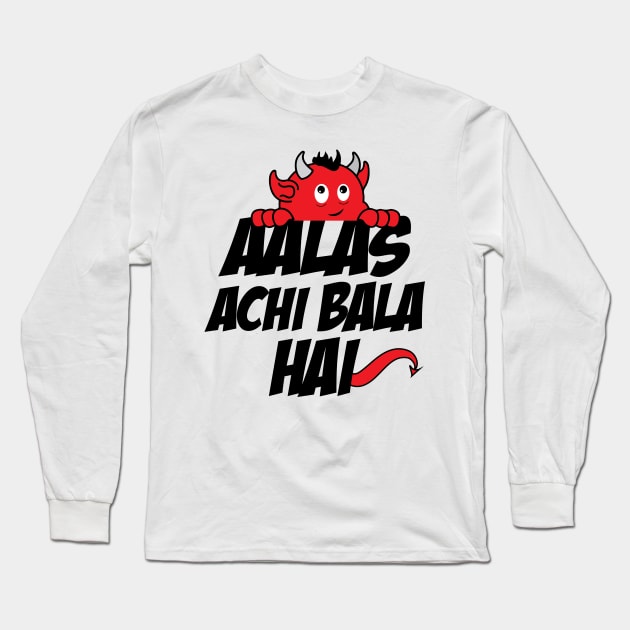 Aalas Achi Bala Hai Hindi Quote Long Sleeve T-Shirt by alltheprints
